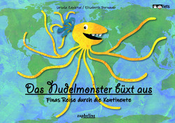 Das Nudelmonster büxt aus von Bernauer,  Elisabeth, Zapletal,  Ursula