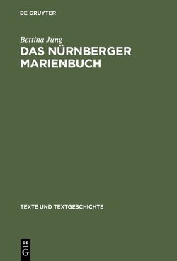 Das Nürnberger Marienbuch von Jung,  Bettina