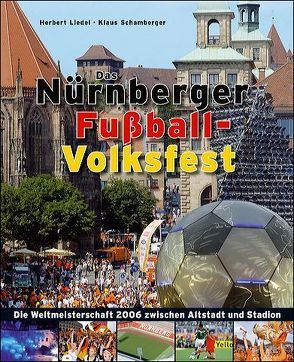 Das Nürnberger Fußball-Volksfest von Liedel,  Herbert, Schamberger,  Klaus