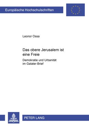 «Das obere Jerusalem ist eine Freie» von Ossa,  Leonor