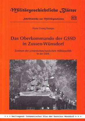 Das Oberkommando der GSSD in Zossen-Wünsdorf von Kampe,  Hans G