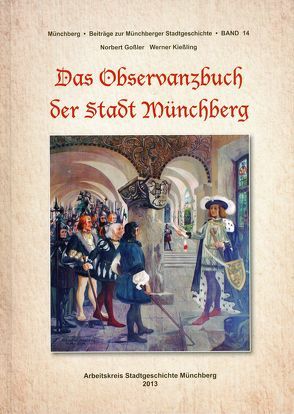 Das Observanzbuch der Stadt Münchberg von Gossler,  Norbert, Kießling,  Werner, Michel,  Martina, Schmalz,  Reinhardt, Täuber,  Thomas