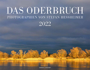 DAS ODERBRUCH 2022 von Stefan,  Hessheimer