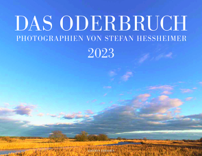 DAS ODERBRUCH 2023 von Stefan,  Hessheimer