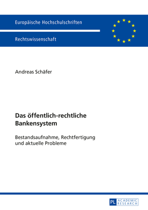 Das öffentlich-rechtliche Bankensystem von Schäfer,  Andreas