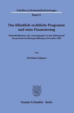 Das öffentlich-rechtliche Programm und seine Finanzierung. von Schepers,  Christian