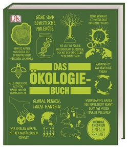 Big Ideas. Das Ökologie-Buch von Coyne,  Celia, Farndon,  John, Harris,  Tim, Harvey,  Derek, Jackson,  Tom, Matthiesen,  Stephan, Schroeder,  Julia, Singer,  Alison, Valentin,  Anke