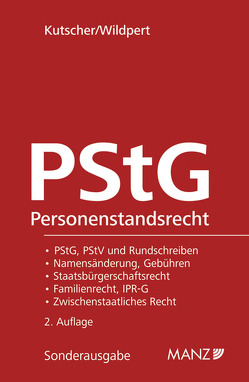 Das österreichische Personenstandsrecht – PStG inkl. 28. Lfg. von Kutscher,  Norbert, Wildpert,  Thomas