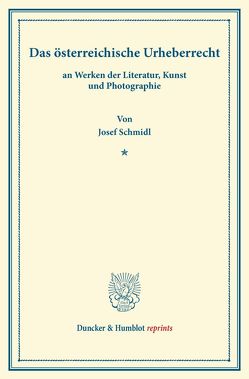 Das österreichische Urheberrecht von Schmidl,  Josef
