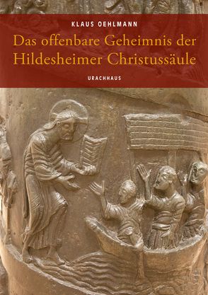 Das offenbare Geheimnis der Hildesheimer Christussäule von Momoh,  Kevin, Oehlmann,  Klaus