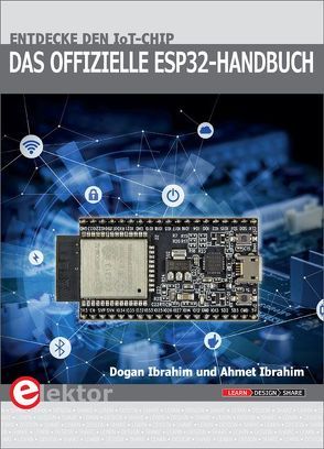 Das offizielle ESP32-Handbuch von Ibrahim,  Ahmet, Ibrahim,  Dogan