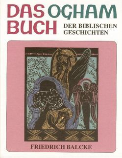 Das Ogham Buch der biblischen Geschichten von Balcke,  Friedrich, Brandes