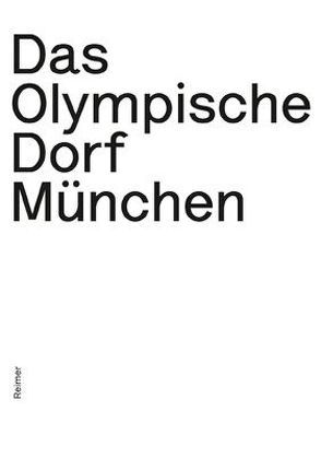 Das Olympische Dorf München von Heger,  Natalie
