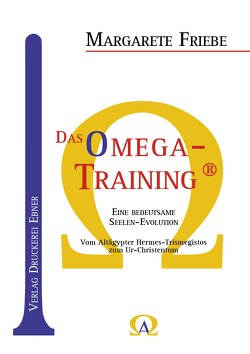 Das Omega – Training ® von Friebe,  Margarete