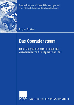 Das Operationsteam von Gfrörer,  Roger