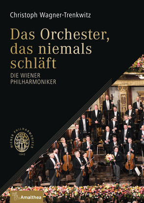 Das Orchester, das niemals schläft von Fischer,  Heinz, Großbauer,  Andreas, Wagner-Trenkwitz,  Christoph