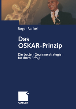 Das OSKAR-Prinzip von Rankel,  Roger