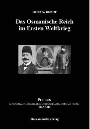 Das Osmanische Reich im Ersten Weltkrieg von Richter,  Heinz A.