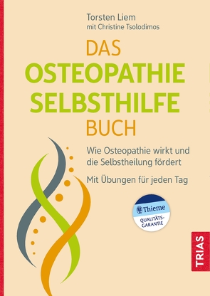Das Osteopathie-Selbsthilfe-Buch von Liem,  Torsten, Tsolodimos,  Christine