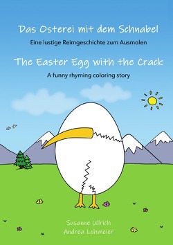 Das Osterei mit dem Schnabel / The Easter Egg with the Crack von Lohmeier,  Andrea, Polkinghorne,  Gavin, Ullrich,  Susanne