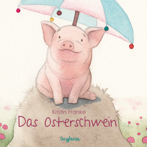 Das Osterschwein von Kristin,  Franke