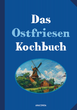 Das Ostfriesenkochbuch von von der Haar,  Annelene