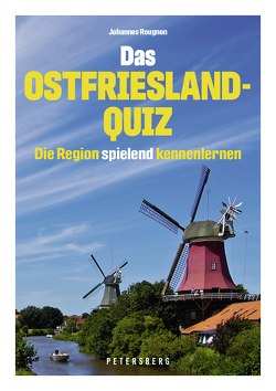 Das Ostfriesland-Quiz – 100 Fragen und Antworten von Rougnon,  Johannes