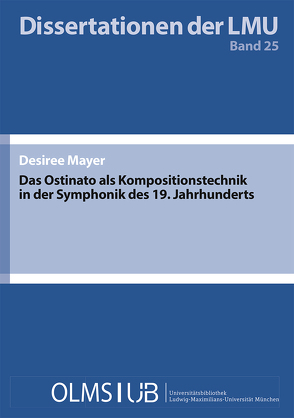 Das Ostinato als Kompositionstechnik in der Symphonik des 19. Jahrhunderts von Mayer,  Desiree