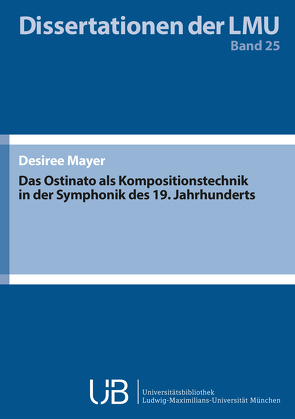 Das Ostinato als Kompositionstechnik in der Symphonik des 19. Jahrhunderts von Mayer,  Desiree
