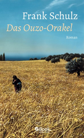Das Ouzo-Orakel von Schulz,  Frank
