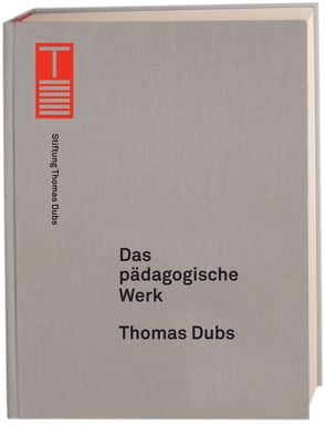 Das pädagogische Werk von Dubs,  Thomas