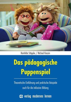 Das pädagogische Puppenspiel von Kressin,  Michael, Stöppler,  Reinhilde