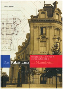 Das Palais Lanz in Mannheim von Möllmer,  Tobias, Ressler,  Berthold, Staiger,  Jürgen