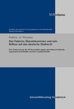 Das Palermo-Übereinkommen und sein Einfluss auf das deutsche Strafrecht von Pintaske,  Patrick M.