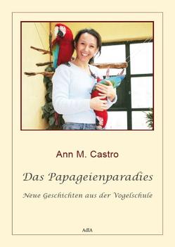 Das Papageienparadies von Castro,  Ann