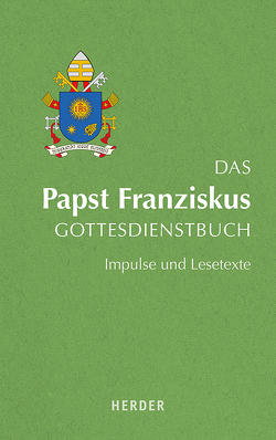 Das Papst Franziskus Gottesdienstbuch von Brand,  Fabian
