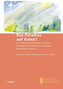 Das Paradies auf Erden? von Konold,  Werner, Schwab,  Sebastian, Zecca,  Monia