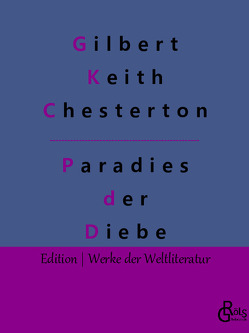 Das Paradies der Diebe von Chesterton,  Gilbert Keith, Gröls-Verlag,  Redaktion