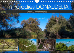 Das Paradies Donaudelta (Wandkalender 2023 DIN A4 quer) von Photo4emotion.com