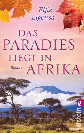Das Paradies liegt in Afrika (Ein Südafrika-Roman 2) von Ligensa,  Elfie