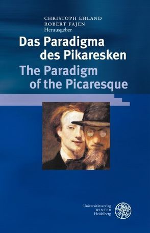 Das Paradigma des Pikaresken / The Paradigm of the Picaresque von Ehland,  Christoph, Fajen,  Robert