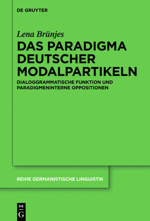 Das Paradigma deutscher Modalpartikeln von Brünjes,  Lena