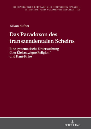 Das Paradoxon des transzendentalen Scheins von Kufner,  Silvan