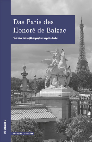 Das Paris des Honoré de Balzac von Britten,  Uwe, Fischer,  Angelika