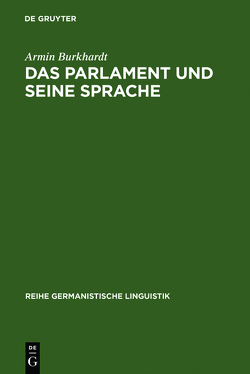 Das Parlament und seine Sprache von Burkhardt,  Armin