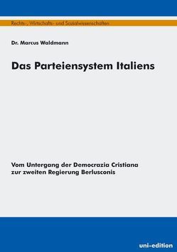 Das Parteiensystem Italiens von Waldmann,  Marcus