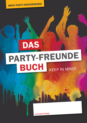Das Party-Freunde Buch – Mein Party-Wochenende von Bender-Praß,  Ronja, Kleinbauer,  Nina