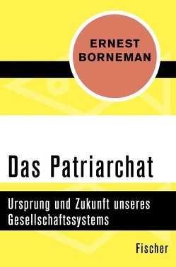 Das Patriarchat von Borneman,  Ernest