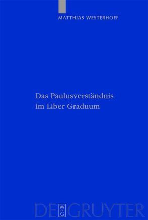Das Paulusverständnis im Liber Graduum von Westerhoff,  Matthias