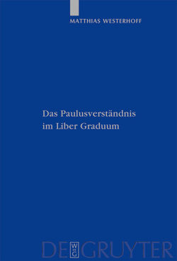 Das Paulusverständnis im Liber Graduum von Westerhoff,  Matthias